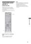 Page 5959GB
 
 
 
 
 
Control for HDMI
Turning off the receiver 
with the TV  
(System Power Off)
When you turn the TV off by using the 
POWER button on the TV’s remote, the 
receiver and the connected components turn 
off automatically.
You can also use the receiver’s remote to turn 
off the TV.
Press TV and TV ?/1 at the same 
time.
The TV, receiver and the components 
connected via HDMI are turned off.Notes
 Set the TV Standby Synchro to “ON” before using 
the System Power Off function. For details, refer to...