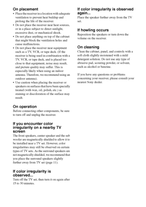 Page 4646GB
C:\Documents and Settings\pc13\Desktop\PMRF_HT-
SS500\JC060000_2682472113SS500_GB\2682472113\GB05OTH_HT-SS500-CEL.fmmasterpage: Left
model name1[HT-SS500] 
2-682-472-11 (3)
On placement
 Place the receiver in a location with adequate 
ventilation to prevent heat buildup and 
prolong the life of the receiver.
 Do not place the receiver near heat sources, 
or in a place subject to direct sunlight, 
excessive dust, or mechanical shock.
 Do not place anything on top of the cabinet 
that might block...