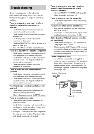 Page 36masterpage:Left lename[D:\Sony SEM 
5\Revision_HTR210SS\J9050956_2599618112HTR210SS_GB\9618112\GB09ADD_HTR-
10SS-CEL.fm]
36GB
model name1[HTR-210SS]
 [2-599-618-11(2)]
If you experience any of the following 
difficulties while using the receiver, use this 
troubleshooting guide to help you remedy the 
problem.
There is no sound or only a very low-level 
sound no matter which component is 
selected.
 Check that the speakers and components are 
connected securely and correctly.
 Check that both the...