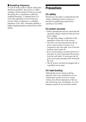 Page 5656GB
F:\Sony SEM HA\Data_36DW\JC06xxx_26823941136DW_GB\2682394111\GB06TUN_HTP-
36DW_CEL.fmmasterpage: Left
HT-DDW780
2-682-394-11 (1)
xSampling frequency
To convert analog audio to digital, analog data 
should be quantified. This process is called 
sampling, and the number of times per second 
the analog data is quantified is called the 
sampling frequency. A standard music CD 
stores data quantified at 44,100 times per 
second, which is expressed as a sampling 
frequency of 44.1 kHz. Generally speaking,...