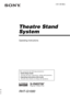 Page 1Theatre Stand 
System
Operating Instructions
This system has the following instructions:
•Quick Setup Guide
Describe the basic connections, settings and operations.
Operating Instructions (this book)
Describe more details on settings and operations.
© 2006 Sony Corporation
RHT-G1000
2-651-468-42(2)
 