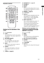 Page 17Playback Options
17GB
Remote control
Buttons for the operation of this 
stand
A?/1 (on/standby)
BLEVEL
Press to adjust the level of the center speaker 
and subwoofer. This setting is applied to all 
sound fields.
CAMP MENU (page 28)
DC, X, x, c or 
Press C, X, x or c to select the settings. 
Then press   to enter the selection.
EMENU
Press to preset a radio station or name the 
preset station (pages 20, 21).
FDIMMER
Press to select the brightness of the front 
panel display. It can be set to one of two...