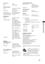 Page 3939GB
Additional Information
Inputs (Digital)
TV, DVD Optical
SAT Coaxial, optical
FM tuner section
System PLL quartz-locked digital 
synthesizer
Tuning range 87.5 – 108.0 MHz
(50 kHz step)
Antenna (aerial) FM wire antenna (aerial)
Antenna (aerial) terminals 75 ohms, unbalanced
Intermediate frequency 10.7 MHz
HDMI section
Connector HDMI 19pin-standard 
connector
Video inputs/outputs BD, DVD, SAT: 
640 × 480p@60 Hz
720 × 480p@59.94/60 Hz
1440 × 480p@59.94/60 Hz 
(pixel sent 2 times)
1280 × 720p@59.94/60...