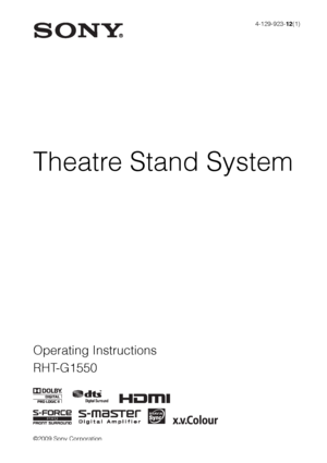 Page 14-129-923-12(1)
Theatre Stand System
©2009 Sony Corporation
Operating Instructions
RHT-G1550
 