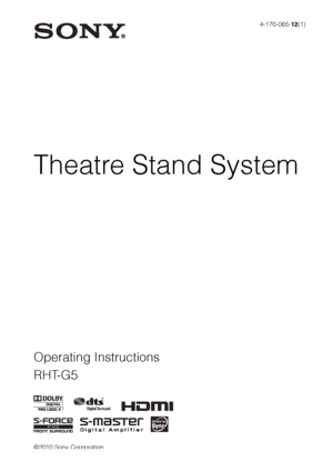 Page 14-170-065-12(1)
Theatre Stand System
©2010 Sony Corporation
Operating Instructions
RHT-G5
 