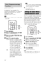 Page 2626GB
If a “BRAVIA” Sync-compatible TV is 
connected to the stand, and the TV is turned off, 
HDMI signal transmission stops, and power 
consumption is reduced.
The default setting is “AUTO.”
 This function is available only when “CTRL HDMI” 
is set to “ON.”
1Press AMP MENU.
2Press X/x repeatedly until “SET HDMI” 
appears, then press   or c.
3Press X/x to select “PASS THRU,” then 
press  or c.
4Press X/x to select the setting.
 AUTO: When the TV is turned on while 
the stand is in standby mode, the 
stand...