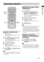 Page 1919GB
Playback Options
Enjoying a satellite tuner
1Turn on the TV.
Refer to the operating instructions of your 
TV for details.
2Turn the satellite tuner on and press 
?/1 to turn the system on.
Refer to the operating instructions of your 
satellite tuner for details.
3Press SAT on the remote.
4Change the TV input.
Refer to the operating instructions of your 
TV for details.
5Press VOLUME +/– to adjust the volume 
of the system.
 The sound may be output from the TV’s speaker. In 
this case, turn the...