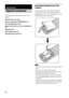 Page 88GB
Please check the following accessories in the 
package.
Optical cable (1.5 m) (1)
Remote commander (RM-ANU041) (1)
Size AA (R6) batteries (2)
Support belt and two screws (small/large) 
(1)
Shelf board (1)
Shelf support pins (4)
Operating Instructions (1)
Inserting batteries into the 
remote
You can control the stand using the supplied 
remote. Insert two size AA (R6) batteries by 
matching the + and – ends on the batteries to the 
markings inside the compartment.
 Do not leave the remote in an...