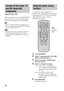 Page 3636GB
When you turn the TV off by using the POWER 
button on the TV’s remote, the stand and the 
connected components turns off automatically.
 If the TV is turned off and enters standby mode, the 
power consumption of the stand will be reduced when 
the power saving function is on.
 Depending on the status, the connected components 
may not be turned off. For details, refer to the 
operating instructions supplied with the connected 
components.
If a “BRAVIA” Sync-compatible TV is 
connected to the stand,...