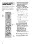 Page 44GB
Before you use the HDMI CONTROL function, 
be sure you have performed the following 
procedures.
For details on setting the TV and connected 
component, see the operating instructions of 
them.
1Make sure that the stand is connected 
to the TV and connected component 
(which should be compatible with the 
HDMI CONTROL functions) using a 
HDMI cable (not supplied).
2Turn on the TV, and set the HDMI 
CONTROL to “ON,” then switch to the 
HDMI input connected to the stand.
3Press ?/1 to turn on the...