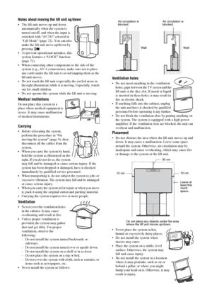 Page 6
6 GB
Notes about moving the lift unit up/down
• The lift unit moves up and down automatically when the system is 
turned on/off, and when the input is 
switched with “AUTO” selected in 
“Lift Mode” (page 72). You can also 
make the lift unit move up/down by 
pressing .
 To prevent operational mistakes, this  system features a “LOCK” function 
(page 72).
 When connecting other components to the side of the  system (e.g., AV 4 connections), make sure not to place 
any cords under the lift unit to avoid...