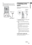 Page 17Getting Started
17 GB
Tip
If you have poor FM reception, use an “L” type 75-ohms 
coaxial cable (not supplied) to connect the system to an 
outdoor FM antenna (aerial) as shown below. If you use a 75-
ohms coaxial cable other than “L” type, you may not be able 
to replace the covers properly. 5: Switching on the 
system
Install this system so that the power cord can be 
unplugged from the wall socket immediately in the 
event of trouble.
1Connect the system to your mains socket 
(220-240V AC, 50Hz)....