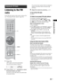 Page 35Enjoying the FM Radio
35 GB
Listening to the FM 
radio
Preset FM radio stations in the system’s memory first 
(see “Presetting FM radio stations” (page 36)).
1Press FM. 
“FM” appears in the front panel display.
The last received station is tuned in.
2Press PROG + or – repeatedly to select 
the preset station you want.
Each time you press the button, the system tunes 
in one preset station.You can also select a preset station by entering its 
number with number buttons, then press   
(ENTER).
3Adjust the...