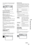 Page 67Using the Player Control Menu
67 GB
Select [LANGUAGE SETUP] in the Setup Display. 
To use the display, see “Using the Setup Display” 
(page 65).
x[OSD] (On-Screen Display)
Switches the display language on the screen.
x[MENU] (DVD VIDEO only)
You can select the desired language for the disc’s 
menu.
x[AUDIO] (DVD VIDEO only)
Switches the language of the sound track.
When you select [ORIGINAL], the language given 
priority in the disc is selected.
x[SUBTITLE] (DVD VIDEO only)
Switches the language of the...