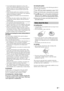 Page 99 GB
 Do not install optional components too close to the 
system. Keep optional components at least 30 cm away 
from the system. If a VCR is installed in front of the 
system or beside the system, the picture may become 
distorted.
 Picture distortion and/or noisy sound may occur if the 
system is positioned in close proximity to any equipment 
emitting electromagnetic radiation.
 Allow adequate air circulation to prevent internal heat 
buildup.
 Do not place the unit on surfaces (rugs, blankets,...