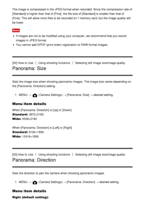 Page 66The image is compressed  in the JPEG format when recorded. Since  the compression rate of
[Standard] is higher than  that of [Fine] , the file size of [Standard] is smaller than  that of
[Fine] . This will allow more files to be recorded  on 1 memory card, but the image quality will
be lower.
Note
If images are  not to be modified using your  computer,  we recommend that you record
images in JPEG format.
You cannot  add DPOF (print order) registration  to RAW format images.
[52] How  to Use
Using...