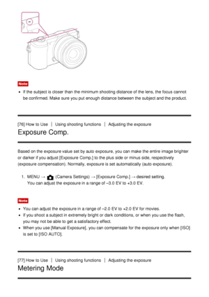 Page 81Note
If the subject is closer than  the minimum shooting distance of the lens, the focus cannot
be confirmed. Make  sure  you put enough distance between the subject and the product.
[76] How  to Use
Using shooting functionsAdjusting the exposure
Exposure Comp.
Based on the exposure value set by auto  exposure, you can make  the entire  image brighter
or darker if you adjust [Exposure  Comp.] to the plus side or minus side, respectively
(exposure  compensation). Normally, exposure is set automatically...