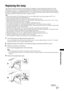 Page 3333
 GB
Additional Information
Replacing the lampThe projection lamp, like all lamps, will eventually lose brightness and functionality which affects the overall 
performance of your TV. How long the lamp maintains its brightness will vary depending upon your usage and 
environmental conditions. To maintain the quality of your viewing experience, Sony recommends that you replace 
the lamp (1) after approximately 8,000 hours of use, (2) when the screen becomes dark or the colour looks unusual, 
(3) when...