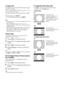 Page 1414 GB
To access Text
Press /. Each time you press /, the display changes 
cyclically as follows:
Text t Text over the TV picture (mix mode) t No 
Text (exit the Text service)
To select a page, press the number buttons or PROG 
+/-.
To hold a page, press  / .
To reveal hidden information, press  / .
Tips
 Ensure that the TV is receiving a good signal, or some text 
errors may occur.
 Most TV channels broadcast a Text service. For 
information on the use of the service, select the index page 
(usually page...