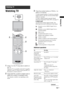 Page 1313 GB
Watching TV
Watching TV
1Press 1 on the TV (top side) to switch on 
the TV.
When the TV is in standby mode (the 1 (standby) 
indicator on the TV (front) is red), press "/1 on 
the remote to switch on the TV.
2Press DIGITAL to switch to digital mode or 
ANALOG to switch to analogue mode.
The channels available vary depending on the 
mode.
3Press the number buttons or PROG +/- to 
select a TV channel.
To select channel numbers 10 and above using the 
number buttons, enter the second and third...