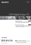 Page 1LCD Digital Colour TV
3-276-846-41(0)
K
© 2007 Sony Corporation
KDL-20G30xx
Operating Instructions   
Before operating the TV, please read the “Safety information” 
section of this manual. Retain this manual for future reference.
Инструкция по эксплуатации 
Перед включением телевизора прочтите раздел “Сведения 
по безопасности” этого руководства. Сохраняйте данное 
руководство для справок в будущем.
For useful information about Sony products
Для получения полезной информации о продукции Сони
GB
RU...