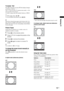 Page 1313 GB
Watching TV
To access  Text
Press /. Each time you press /, the display changes 
cyclically as follows:
Text t Text over the TV picture (mix mode) t No 
Text (exit the Text service)
To select a page, press the number buttons or PROG 
+/-.
To hold a page, press  / .
To reveal hidden information, press  / .
z 
When four coloured items appear at the bottom of the Text 
page, Fastext is available. Fastext allows you to access pages 
quickly and easily. Press the corresponding coloured button 
to access...