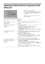 Page 1414 GB
Checking the Digital Electronic Programme Guide 
(EPG) * 
1In digital mode, press  .
2Perform the desired operation as shown in 
the following table or displayed on the 
screen.
~Programme information will only be displayed if the TV 
station is transmitting it.
* This function may not be available in some countries/regions.
Digital Electronic Programme Guide (EPG)
Select:
+/- 1 day on/off:
Options:
All Categories
To Do this
Watch a programme Press F/f/G/g to select the programme, then press  ....
