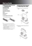 Page 44 GB
Start-up Guide
1: Checking the 
accessories
Remote RM-ED005 (1)
Size AA batteries (R6 type) (2)
Support belt (1) and screws (2)
Stand (1)
Screws for stand (2)
Hole Masks (2)
To insert batteries into the remote
~ 
 Observe the correct polarity when inserting batteries.
 Do not use different types of batteries together or mix old 
and new batteries.
 Dispose of batteries in an environmentally friendly way. 
Certain regions may regulate disposal of batteries. Please 
consult your local authority.
...