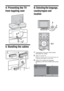 Page 66 GB
4: Preventing the TV 
from toppling over
5: Bundling the cables
6: Selecting the language, 
country/region and 
location
1Connect the TV to your mains socket 
(220-240V AC, 50Hz).
2Press 1 on the TV.
When you switch on the TV for the first time, the 
Language menu appears on the screen.
3Press F/f to select the language 
displayed on the menu screens, then press 
.
3,4
Auto Start Up Language
Country
Location
Select: 
Confirm: 
010COV.book  Page 6  Thursday, September 13, 2007  10:42 AM
 