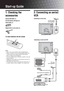 Page 44 GB
KDL-20S2020
2-685-333-14(1)
Start-up Guide
1: Checking the 
accessories
Remote RM-ED007 (1)
Size AA batteries (R6 type) (2)
Cable holder (1)
Support belt (1) and screws (2)
To insert batteries into the remote
Notes
 Observe the correct polarity when inserting batteries.
 Dispose of batteries in an environmentally friendly way. 
Certain regions may regulate disposal of the battery. 
Please consult your local authority.
 Do not use different types of batteries together or mix old 
and new batteries....