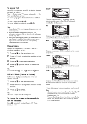 Page 1414
 GBTo access TextPress /. Each time you press /, the display changes 
cyclically as follows:
Text t Text over the TV picture (mix mode) t No 
Text (exit the Text service)
To select a page, press the number buttons or PROG 
+/-.
To hold a page, press  / .
To reveal hidden information, press  / .Tips Ensure that the TV is receiving a good signal, or some text 
errors may occur.
 Most TV channels broadcast a Text service. For 
information on the use of the service, select the index page 
(usually page...