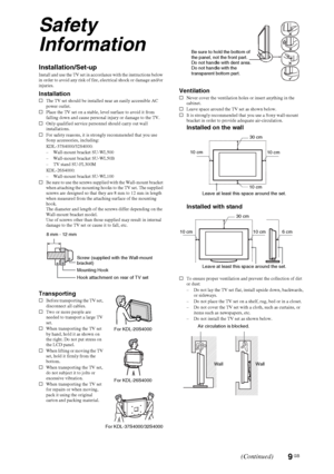 Page 99 GB
Safety 
Information
Installation/Set-upInstall and use the TV set in accordance with the instructions below 
in order to avoid any risk of fire, electrical shock or damage and/or 
injuries.
InstallationsThe TV set should be installed near an easily accessible AC 
power outlet.
sPlace the TV set on a stable, level surface to avoid it from 
falling down and cause personal injury or damage to the TV.
sOnly qualified service personnel should carry out wall 
installations.
sFor safety reasons, it is...