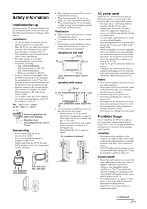 Page 77 GB
Safety information
Installation/Set-upInstall and use the TV set in accordance with 
the instructions below in order to avoid any 
risk of fire, electrical shock or damage and/or 
injuries.
Installation The TV set should be installed near an 
easily accessible AC power outlet.
 Place the TV set on a stable, level surface 
to avoid it from falling down and cause 
personal injury or damage to the TV.
 Only qualified service personnel should 
carry out wall installations.
 For safety reasons, it is...