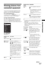 Page 2323 GB
Using Optional Equipment
Viewing pictures from 
connected equipment
Turn on the connected equipment, then 
perform one of the following operation.
For an auto-tuned VCR page 6
In analogue mode, press PROG/CH +/–, or the 
number buttons, to select the video channel. 
For other connected equipment 
Press   to display the connected equipment list. 
Press 
F/f to select the desired input source, then 
press  . (The highlighted item is selected if two 
seconds pass without any operation after pressing...