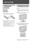 Page 44 GB
Start-up Guide
1: Checking the 
accessories
Table-Top Stand (1)
Screws for stand (7)
Remote RM-ED046 (1)
Size AA batteries (2)
To insert batteries into the remote
~ 
 Observe the correct polarity when inserting batteries.
 Do not use different types of batteries together or mix 
old and new batteries.
 Dispose of batteries in an environmentally friendly way. 
Certain regions may regulate the disposal of batteries. 
Please consult your local authority.
 Handle the remote with care. Do not drop or...