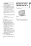 Page 77 GB
Start-up Guide
If a message appears for you to confirm the 
aerial connection
No digital or analogue channels were found. 
Check all the aerial/cable connections and press 
 to start auto-tuning again. 
3Programme Sorting (Only in analogue 
mode): Changes the order in which the 
analogue channels are stored on the TV.
1Press F/f to select the channel you want to 
move to a new position, then press 
g.
2Press 
F/f to select the new position for your 
channel, then press  .
If you do not change the...