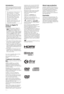 Page 22 GB
IntroductionThank you for choosing this Sony product. 
Before operating the TV, please read this 
manual thoroughly and retain it for future 
reference.
Notes on Digital TV 
function
• Any functions related to Digital TV 
( ) will only work in countries or 
areas where DVB-T (MPEG-2 and 
H.264/MPEG-4 AVC) digital terrestrial 
signals are broadcast or where you have 
access to a compatible DVB-C (MPEG-
2 and H.264/MPEG-4 AVC) cable 
service. Please confirm with your local 
dealer if you can receive a...