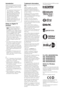 Page 22GB
IntroductionThank you for choosing this Sony product. 
Before operating the TV, please read this 
manual thoroughly and retain it for future 
reference.
Notes on Digital TV 
function
•Any functions related to Digital TV 
( ) will only work in countries or 
areas where DVB-T (MPEG-2 and 
H.264/MPEG-4 AVC) digital terrestrial 
signals are broadcast or where you have 
access to a compatible DVB-C (MPEG-
2 and H.264/MPEG-4 AVC) cable 
service. Please confirm with your local 
dealer if you can receive a...