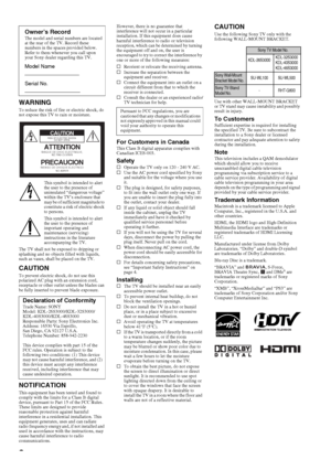 Page 22
WARNING
To reduce the risk of fire or electric shock, do 
not expose this TV to rain or moisture.
This symbol is intended to alert 
the user to the presence of 
uninsulated “dangerous voltage” 
within the TV’s enclosure that 
may be of sufficient magnitude to 
constitute a risk of electric shock 
to persons.
This symbol is intended to alert 
the user to the presence of 
important operating and 
maintenance (servicing) 
instructions in the literature 
accompanying the TV.
The TV shall not be exposed to...