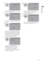 Page 77 GB
Start-up Guide
4
Select “Home” for the best TV settings to 
use the TV in the home.
5
Select “Yes” to enable the system update 
(page 34).
6
Make sure that the antenna is connected.
The TV starts searching for all available 
digital channels, followed by all available 
analogue channels. This may take some 
time, so do not press any buttons on the 
TV or remote while proceeding.
7
If you want to change the order of 
analogue channels, follow the steps in 
“Programme Sorting” on page 32.
If your TV...