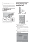 Page 66 DK
3Bind træskruen og maskinskruen fast 
med en stærk snor.
z• Du kan købe et sæt med en støttestrop, der kan bruges til 
at fastgøre tvet, hos Sony. Kontakt det nærmeste Sony 
Service Center for at købe sættet. Find navnet på din tv-
model, og hav det parat.
5: Bundtning af 
kablerne
Tilslutningskablerne kan samles som vist nedenfor.
~ 
• Du må ikke samle netledningen med andre 
tilslutningskabler.
6: Valg af sprog, land/
område og sted
1Slut TV-apparatet til stikkontakten 
(220-240 V AC, 50 Hz)....