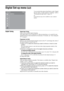 Page 3434 GB
Digital Set-up menu 
You can select the options listed below on the “Digital 
Set-up” menu. To select options in “Settings”, refer to 
“Navigating through menus” (page 20).
~Some functions may not be available in some countries/
regions.
Digital TuningDigital Auto Tuning
Tunes in the available digital channels.
This option allows you to retune the TV after moving house, or to search for new 
channels that have been launched by broadcasters. For details, see “Auto-tuning the 
TV” on page 6....