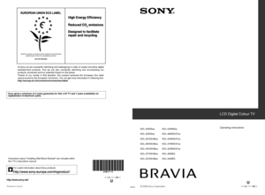 Page 1
Printed in Spain
4-136-111-14(1)
U
For useful information about Sony products
Instructions about “Installing Wall Mount Bracket” are included within 
this TV’s instructions manual
Award to goods or services which meet the environmentalrequirements of the EU ecolabelling scheme
ES-CAT/022/002
At Sony we are constantly rethinking and redesigning in order to create innovative digital
entertainment  products.  And  we  are  also  constantly  rethinking  and  re-evaluating  our
products, processes and our...