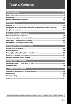 Page 33 GB
C:\Documents and Settings\All Users\Documentos\SONY TELES\00 
MARTA_DTP IMDB\EX2L\4136111141\4136111141\010COVTOC.fmmasterpage:Left
KDL-52/46/40/37/32V5500
x-xxx-xxx-xx(x)
Table of Contents
Start-up Guide  4
Safety Information ............................................................................................................................ 8
Precautions ....................................................................................................................................... 9...