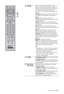 Page 1111 GB
C:\Documents and Settings\All Users\Documentos\SONY TELES\00 
MARTA_DTP IMDB\EX2L\4136111141\4136111141\050OVR.fmmasterpage:Left
KDL-52/46/40/37/32V5500
x-xxx-xxx-xx(x) 4SCENEPress to display the “Scene Select” menu.
When you select the desired scene option, the 
optimum sound quality and picture quality for 
the selected scene are automatically set.
Press F/f/G/g to select the scene option, then 
press .
Cinema: Delivers picture scenes just like those 
in a theatre-like atmosphere with dynamic...