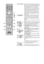 Page 12C:\Documents and Settings\All Users\Documentos\SONY TELES\00 
MARTA_DTP IMDB\EX2L\4136111141\4136111141\050OVR.fmmasterpage:Left
12 GB
KDL-52/46/40/37/32V5500
x-xxx-xxx-xx(x) 7
F/f/G/g/Press F/f/G/g to move the on-screen cursor. 
Press   to select/confirm the highlighted item.
When playing a photo file: Press   to pause/
start a slideshow. Press F/G to select the 
previous file. Press f/g to select the next file.
When playing a music/video file: Press   to 
pause/start the playback. Press and hold G/g to...