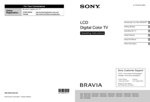 Page 1
G:\Work\SONY\TV\853039S KDL-
32EX500\1119\4175274111\4175274111_ODM_EN\COV_EN\00USBCO.f
m
masterpage:Left
© 2010 Sony Corporation   Printed in Mexico
KDL-60/55/46/40/32EX500
4-175-274-11(1)
For Your Convenience
Online
Registration:
Be sure to register your TV.
United States
Canada
http://productregistration.sony.com
http://www.SonyStyle.ca/registration

G:\SONY\TV\853039S KDL-
32EX500\1119\4175274111\4175274111_ODM_EN\COV_EN\00USCOV
ER.fm
masterpage:Right
KDL-60/55/46/40/32EX500
4-175-274-11(1)...