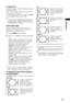 Page 1717 GB
Watching TV
To access Text
Press /. Each time you press /, the display changes 
cyclically as follows:
Text t Text over the TV picture (mix mode) t No 
Text (exit the Text service)
To select a page, press the number buttons or  / .
To reveal hidden information, press  .
z 
 When four coloured items appear at the bottom of the 
Text page, Fastext is available. Fastext allows you to 
access pages quickly and easily. Press the corresponding 
coloured button to access the page.
Scene Select mode
When...