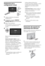 Page 226ES
Realización de la 
configuración inicial
1Conecte el televisor a la toma de 
corriente de ca.
2Compruebe si el ajuste ENERGY 
SAVING SWITCH está activado (
z).
3Pulse 1 en el televisor.
Cuando encienda el televisor por primera 
vez, aparecerá el menú Idioma en la 
pantalla.
Siga las instrucciones que aparecen en 
pantalla.
Sintonía automática digital: Cuando 
seleccione “Cable”, es recomendable que 
seleccione “Búsqueda Rápida” para 
efectuar una sintonización rápida. Ajuste 
“Frecuencia” e “ID de...