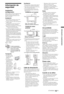Page 3115ES
Información de 
seguridad
Instalación/
configuración
Instale y utilice el televisor siguiendo estas 
instrucciones para evitar el riesgo de 
incendios, descargas eléctricas u otros 
daños y/o lesiones.
Instalación Debe instalar el televisor cerca de una 
toma de corriente de fácil acceso.
 Coloque el televisor sobre una superficie 
estable y plana.
 La instalación en pared sólo puede ser 
realizada por personal cualificado.
 Por razones de seguridad, se recomienda 
utilizar accesorios Sony como:
–...
